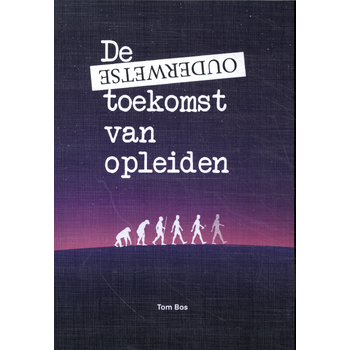 De ouderwetse toekomst van opleiden (Paperback) bij Singel 344