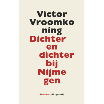 Dichter en dichter bij Nijmegen (Paperback) bij Singel 344