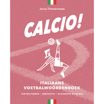 Calcio! Italiaans voetbalwoordenboek (Paperback) bij Singel 344