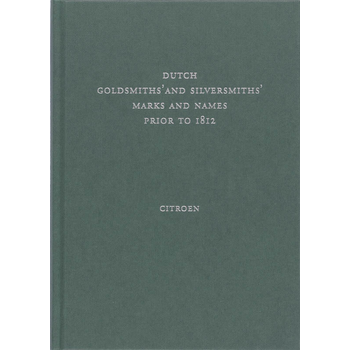 Dutch goldsmiths' and silversmiths' marks and names prior to 1812 (Hardback) bij Singel 344