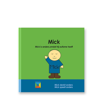 Mick. Mick is anders, omdat hij autisme heeft (Hardback) bij Singel 344