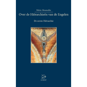 Over de Hierarchieën van de Engelen (Paperback) van Mieke Mosmuller
