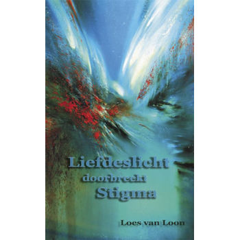 Liefdeslicht doorbreekt Zielenpijn (Paperback) van Loes Loon