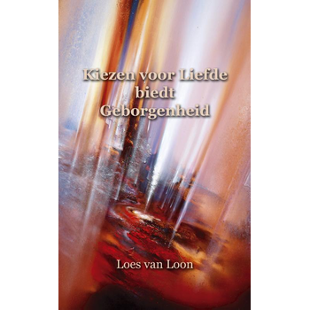Kiezen voor liefde biedt geborgenheid (Paperback) bij Singel 344