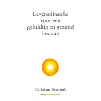 Levensfilosofie voor een gelukkig en gezond bestaan (Hardback) bij Singel 344