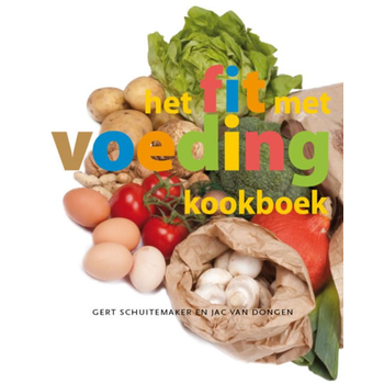Het Fit met voeding kookboek (Paperback) van Gert Schuitemaker, Jac Dongen, Coppes & Communicatie