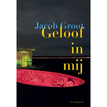 Geloof in mij (Paperback) bij Singel 344