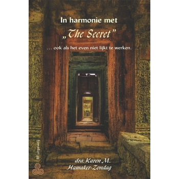 In harmonie met "The Secret" ... ook als het even niet lijkt te werken (Paperback) bij Singel 344