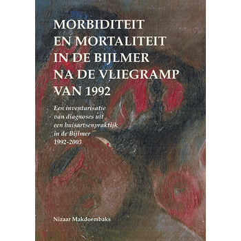 Morbiditeit en mortaliteit in de Bijlmer na de vliegramp van 1992 (Paperback) bij Singel 344