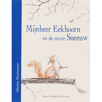 Mijnheer Eekhoorn en de eerste sneeuw (Hardback) bij Singel 344
