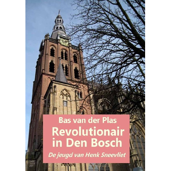 Revolutionair in Den Bosch (Paperback) bij Singel 344