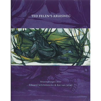 Ted Felen's Kruisweg (Hardback) bij Singel 344