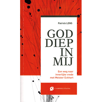 God diep in mij (Paperback) van Patrick Lens