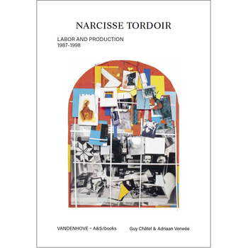 Narcisse tordoir – labor and production – 1987/1998 (Paperback) bij Singel 344