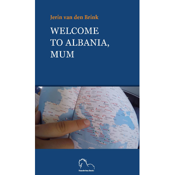 Welcome to Albania, Mum (Paperback) bij Singel 344