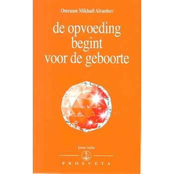 De opvoeding begint voor de geboorte (Paperback) bij Singel 344