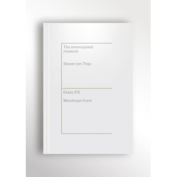 The emancipated museum (Paperback) bij Singel 344