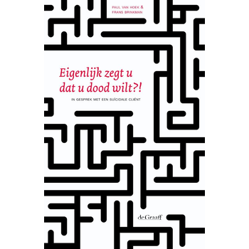 Eigenlijk zegt u dat u dood wilt?! (Paperback) bij Singel 344