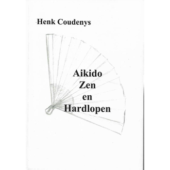 Aikido, zen en hardlopen (Paperback) bij Singel 344