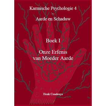 Karmische Psychologie 4: Aarde en Schaduw, Boek 1 (Paperback) bij Singel 344
