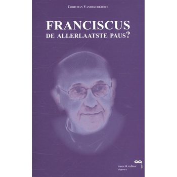 Franciscus, de allerlaatste paus? (Paperback) bij Singel 344