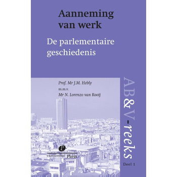 Aanneming van werk, parlementaire geschiedenis (Paperback) bij Singel 344
