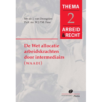 De wet allocatie arbeidskrachten door intermediairs (WAADI) (Paperback) bij Singel 344
