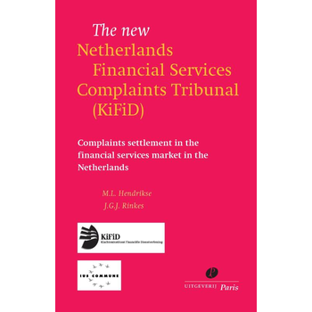 The new Netherlands Financial Services Complaints Tribunal (Kifid) (Paperback) bij Singel 344