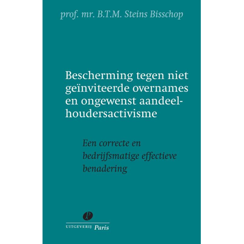 Bescherming tegen niet geïnviteerde overnames en ongewenst aandeelhoudersactivisme (Paperback) bij Singel 344