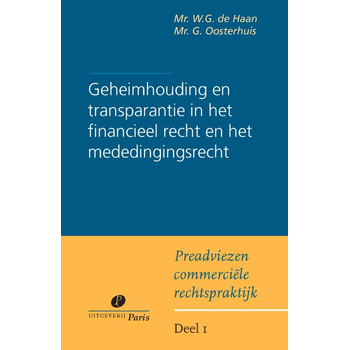Geheimhouding en transparantie bij financieel toezicht en in het mededingingsrecht (Paperback) van W.G. Haan, G. Oosterhuis