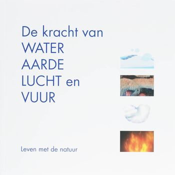 De kracht van water, aarde, lucht en vuur (Paperback) bij Singel 344