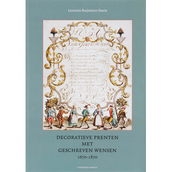 Decoratieve prenten met geschreven wensen 1670-1870 (Hardback) bij Singel 344