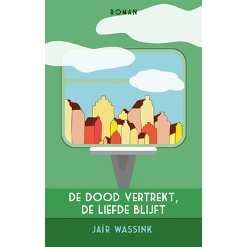 De dood vertrekt, de liefde blijft (Paperback) bij Singel 344