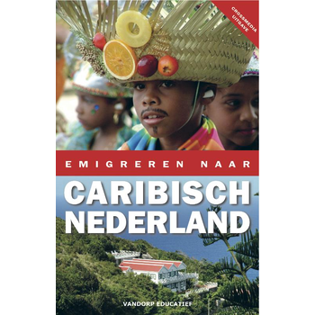 Emigreren naar Caribisch Nederland (Paperback) bij Singel 344