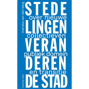 Hoe stedelingen de stad veranderen (Paperback) bij Singel 344