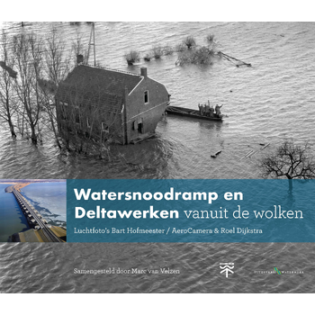 Watersnoodramp en Deltawerken vanuit de wolken (Hardback) bij Singel 344