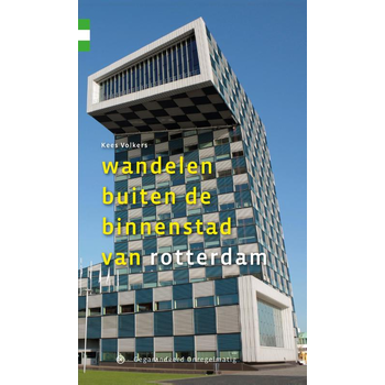 Wandelen buiten de binnenstad van Rotterdam (Paperback) bij Singel 344