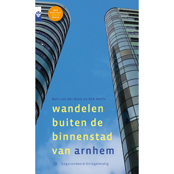Wandelen buiten de binnenstad van Arnhem (Paperback) van Bart Mark, Rob Wolfs