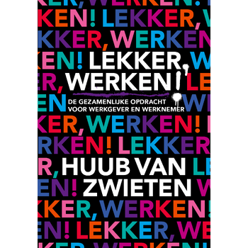 Lekker, werken! (Hardback) van Huub Zwieten