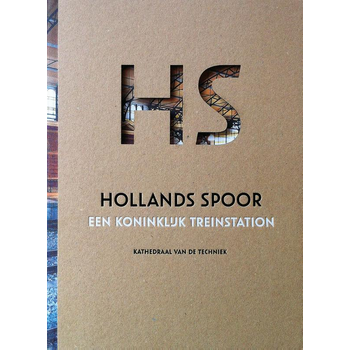 HS Hollands Spoor, een Koninklijk treinstation (Hardback) bij Singel 344