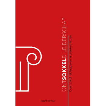 Ontsokkeld leiderschap (Hardback) bij Singel 344