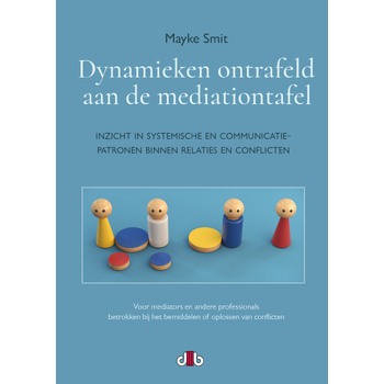 Dynamieken ontrafeld aan de mediationtafel (Paperback) bij Singel 344