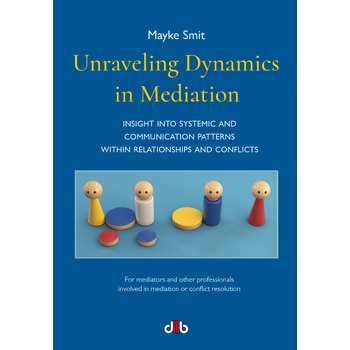 Unraveling Dynamics in Mediation (Paperback) bij Singel 344