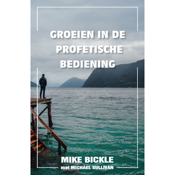 Groeien in de profetische bediening (Paperback) bij Singel 344