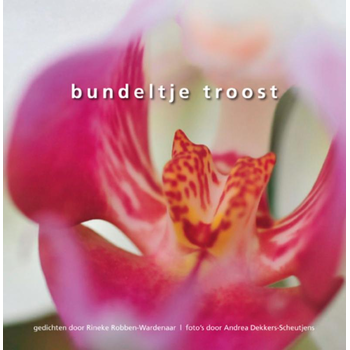Bundeltje Troost (Hardback) van A. Dekkers-Scheutjens, R. Robben-Wardenaar