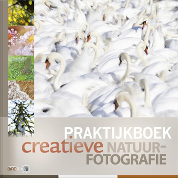 Praktijkboek creatieve natuurfotografie (Hardback) bij Singel 344