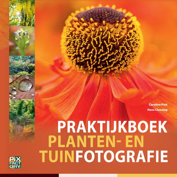 Praktijkboek planten- en tuinfotografie (Hardback) bij Singel 344