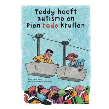 Teddy heeft autisme en Pien rode krullen (Hardback) bij Singel 344