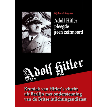 Adolf Hitler pleegde geen zelfmoord (Paperback) bij Singel 344