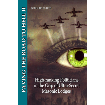 High-ranking Politicans in the grip of Ultra-Secret Masonic Lodges (Paperback) bij Singel 344
